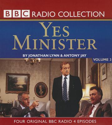 Yes Minister, Vol. 3 - Lynn, Jonathan, and Jay, Antony, and Eddington, Paul (Read by)