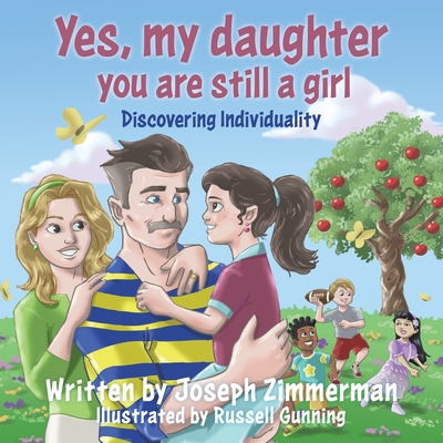 Yes, my daughter you are still a girl: Discovering Individuality - Zimmerman, Joseph