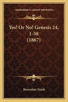 Yes! or No! Genesis 24, 1-58 (1867) - North, Brownlow