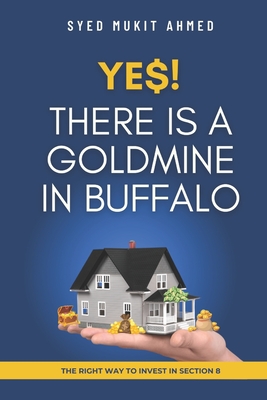 Yes! There is a Goldmine in Buffalo - Ahmed, Syed