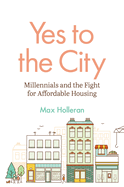 Yes to the City: Millennials and the Fight for Affordable Housing