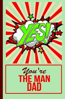 Yes! You're the Man Dad: An Auto Mileage Log Book - Books, Weareads