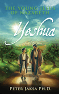 Yeshua: The Young Jesus of Nazareth