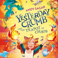 Yesterday Crumb and the Teapot of Chaos: Book 2