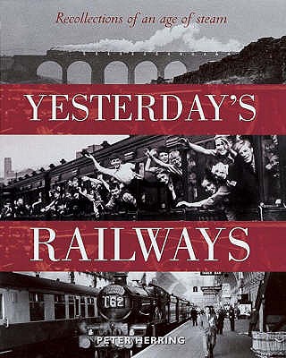 Yesterday'S Railways - Herring, Peter