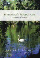 Yesterday's Reflections: A Repository of Memories