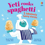 Yeti cooks spaghetti: 5 fabulously funny stories