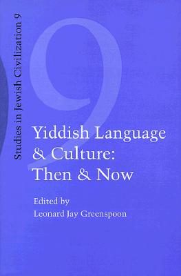 Yiddish Language and Culture: Then and Now. - Greenspoon, Leonard Jay