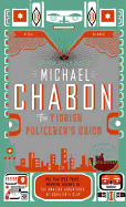 Yiddish Policemen's Union - Chabon, Michael