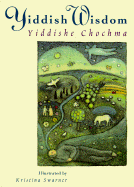 Yiddish Wisdom: Yiddishe Chochma - 