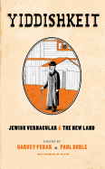 Yiddishkeit: Jewish Vernacular & the New Land