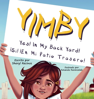 Yimby: S! En Mi Patio Trasero! - Recinos, Sheryl, and Ravensdale, Amanda