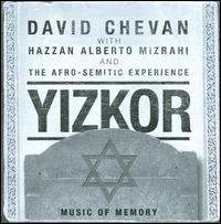 Yizkor: Music of Memory - David Chevan/Alberto Mizrahi and the Afro-Semetic Experience