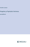 Ylioppilas ja Papintyt?r; Kertomus: suuraakkosin