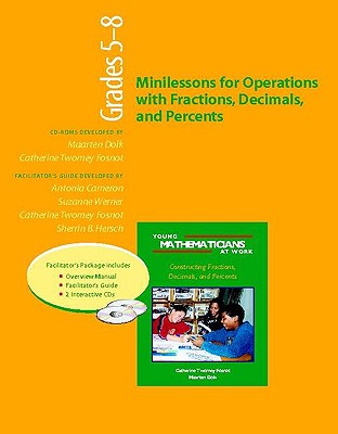 Ymaw Minilessons for Operations with Fractions, Decimals, and Percents, Grades 5-8 (Resource Package) - Cameron, Antonia, and Dolk, Maarten, and Fosnot, Catherine Twomey
