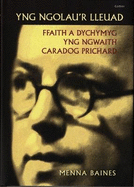 Yng Ngolau'r Lleuad - Ffaith a Dychymyg yng Ngwaith Caradog Prichard