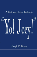 'Yo! Joey!': A Book about School Leadership