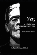 YO, la criatura de Frankenstein