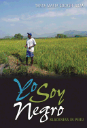 Yo Soy Negro: Blackness in Peru