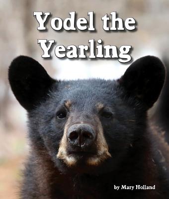 Yodel the Yearling - Holland, Mary