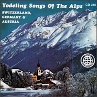 Yodeling Songs of the Alps - Various Artists