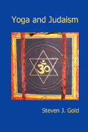Yoga and Judaism - Gold, Steven J