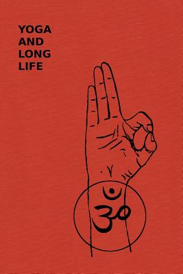 Yoga And Long Life - Gupta, Yogi