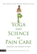 Yoga and Science in Pain Care: Treating the Person in Pain