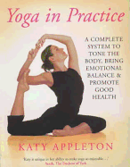 Yoga in Practice: A Complete System to Tone the Body, Bring Emotional Balance and Promote Good Health