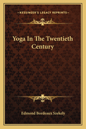 Yoga In The Twentieth Century