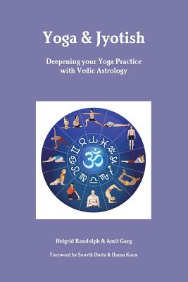 Yoga & Jyotish - Garg, Amit, and Randolph, Helgrid