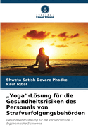 "Yoga"-Lsung f?r die Gesundheitsrisiken des Personals von Strafverfolgungsbehrden