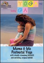 Yoga Ma Baby Ga: Mama & Me Postnatal Yoga - Heidi Kindberg Goss