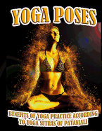 Yoga Poses: Benefits of Yoga Practice According to Yoga Sutras of Patanjali