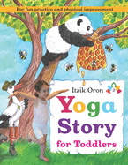 Yoga Story for Toddlers: For fun practice and physical improvement