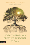Yoga Therapy as a Creative Response to Pain