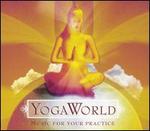 Yoga World: Music for Your Practice