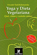 Yoga y Dieta Vegetariana: Que, Como y Cuanto Comer.