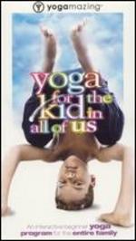 Yogamazing: Yoga For the Kid in All of Us