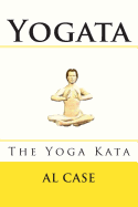 Yogata: The Yoga Kata