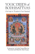 Yogic Deeds of Bodhisattvas: Gyel-Tsap on Aryadeva's Four Hundred