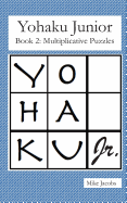 Yohaku Junior Book 2: Multiplicative Puzzles