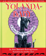 Yolandababy: A Pooch Finds Her Purpose! an Adventure in Self-Esteem - Bennett-Boltinghouse, Jo Ann