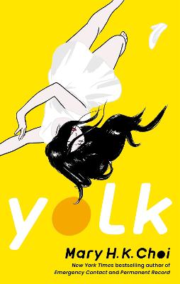 Yolk - Choi, Mary H. K.