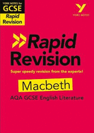 York Notes for AQA GCSE (9-1) Rapid Revision: Macbeth - catch up, revise and be ready for the 2025 and 2026 exams: Study Guide