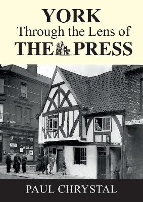 York Through The Lens of The Press - Chrystal, Paul