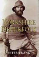 Yorkshire Fisherfolk - Frank, Peter