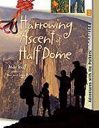 Yosemite: Harrowing Ascent of Half Dome