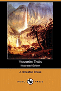 Yosemite Trails (Illustrated Edition) (Dodo Press)