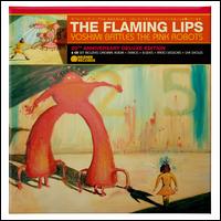 Yoshimi Battles the Pink Robots [20th Anniversary Deluxe Edition] - The Flaming Lips